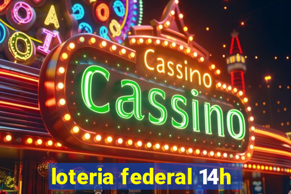 loteria federal 14h